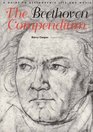 The Beethoven Compendium A Guide to Beethoven's Life and Music