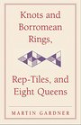 Knots and Borromean Rings Reptiles and Eight Queens