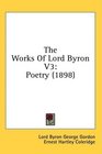 The Works Of Lord Byron V3 Poetry