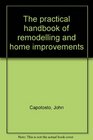 The Practical Handbook of Remodeling and Home Improvements