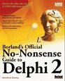 Borland's Official NoNonsense Guide to Delphi 2