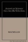 Accent on Science Gr1ActBk/TchrAnn