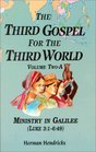The Third Gospel for the Third World Vol TwoA Ministry in Galilee