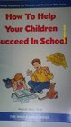 How to Help Your Children Succeed in School