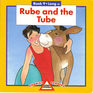 Rube and the Tube
