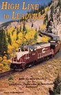 High Line To Leadville A Mile By Mile Guide For The Leadville Colorado  Southern Railroad