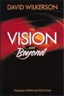 The Vision and Beyond