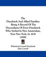 The Duyckinck And Allied Families Being A Record Of The Descendants Of Evert Duyckinck Who Settled In New Amsterdam Now New York In 1638