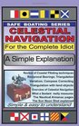 Celestial Navigation for the Complete Idiot A Simple Explanation