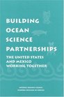 Building Ocean Science Partnerships The United States and Mexico Working Together