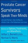 Prostate Cancer Survivors Speak Their Minds Advice on Options Treatments and Aftereffects