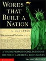 Words That Built a Nation A Young Person's Collection of Historic American Documents