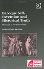 Baroque SelfInvention and Historical Truth Hercules at the Crossroads
