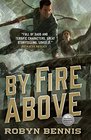By Fire Above A Signal Airship Novel