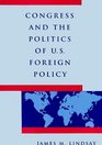 Congress and the Politics of US Foreign Policy