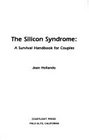 The Silicon Syndrome A Survival Handbook for Couples