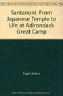 Santanoni From Japanese Temple to Life at Adirondack Great Camp