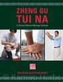 Zheng Gu Tui Na A Chinese Medical Massage Textbook