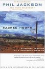 Sacred Hoops Spiritual Lessons of a Hardwood Warrior
