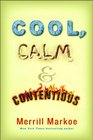 Cool Calm  Contentious