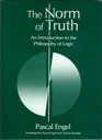 The Norm of Truth An Introduction to the Philosophy of Logic