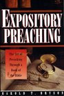 Expository Preaching The Art of Preaching Through a Bible Book