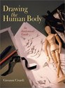 Drawing the Human Body An Anatomical Guide