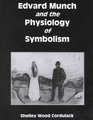 Edvard Munch and the Physiology of Symbolism