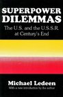Superpower Dilemmas The US and the USSR at Century's End