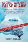 Global Warming False Alarm 2nd edition The Bad Science Behind the United Nations' Assertion that Manmade CO2 Causes Global Warming