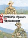 French Foreign Lgionnaire vs Viet Minh Insurgent North Vietnam 194852