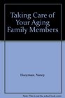 Taking Care of Your Aging Family Members