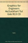 Graphics for Engineers 4e/Lockhart Tut Gde R13 CD