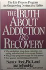 Truth About Addiction and Recovery Life Process for Outgrowng Dstructn Habits