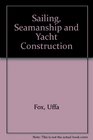 Sailing Seamanship and Yacht Construction