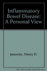 Inflammatory Bowel Disease A Personal View