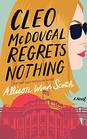 Cleo McDougal Regrets Nothing A Novel