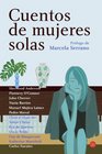 Cuentos de mujeres solas / Stories about Lonely Women