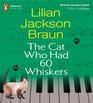 The Cat Who Had 60 Whiskers (Cat Who...Bk 29) (Audio CD) (Unabridged)
