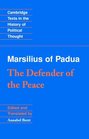 Marsilius of Padua The Defender of the Peace
