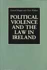 Political Violence and the Law in Ireland
