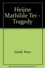 Heijne Mathilde Ter  Tragedy