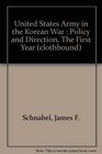 United States Army in the Korean War  Policy and Direction The First Year