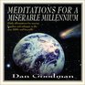 Meditations for a Miserable Millennium