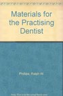 Materials for the Practising Dentist
