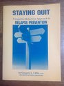 Staying Quit A CognitiveBehavioral Approach to Relapse Prevention