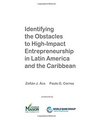 Identifying the Obstacles to HighImpact Entrepreneurship in Latin America and the Caribbean