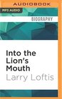 Into the Lion's Mouth The True Story of Dusko Popov Word War II Spy Patriot and the RealLife Inspiration for James Bond
