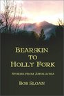 Bearskin to Holly Fork Stories from Appalachia