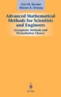 Advanced Mathematical Methods for Scientists and Engineers Asymptotic